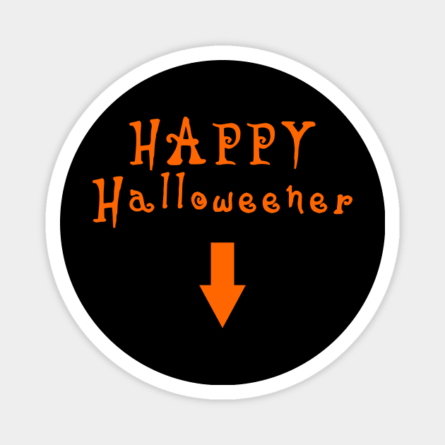 happy halloweener orange Magnet by Typography Dose